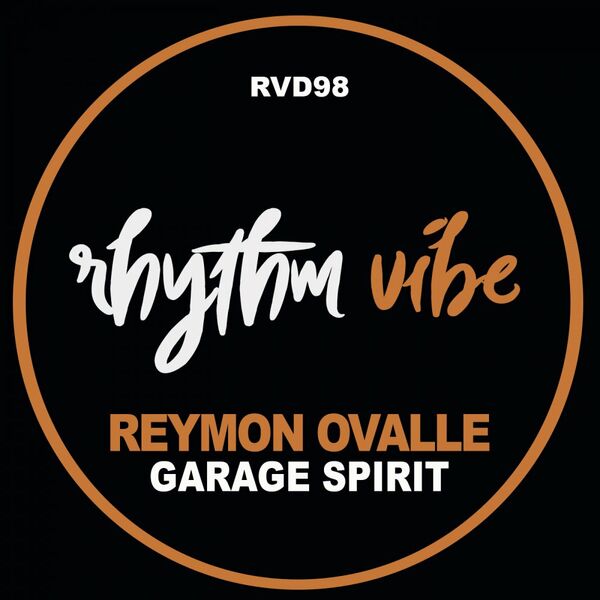 Reymon Ovalle - Garage Spirit / Rhythm Vibe