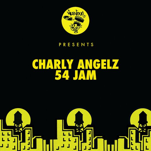 Charly Angelz - 54 Jam / Nurvous Records