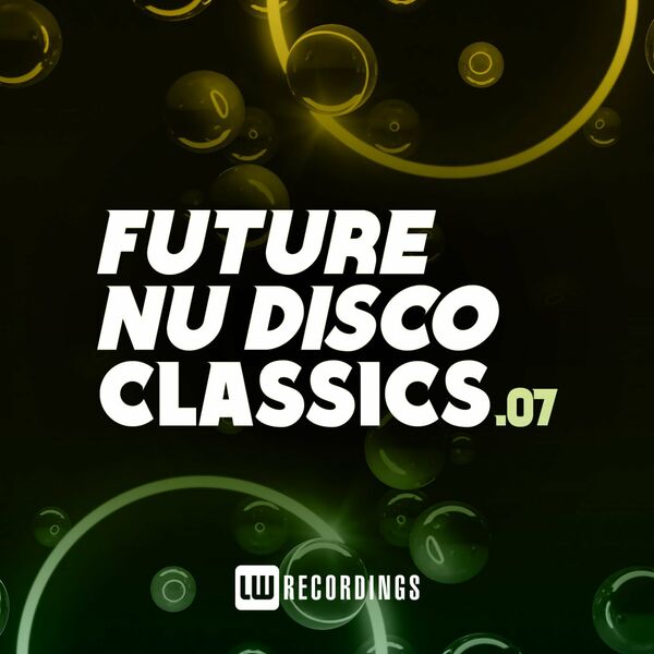 VA - Future Nu Disco Classics, Vol. 07 / LW Recordings