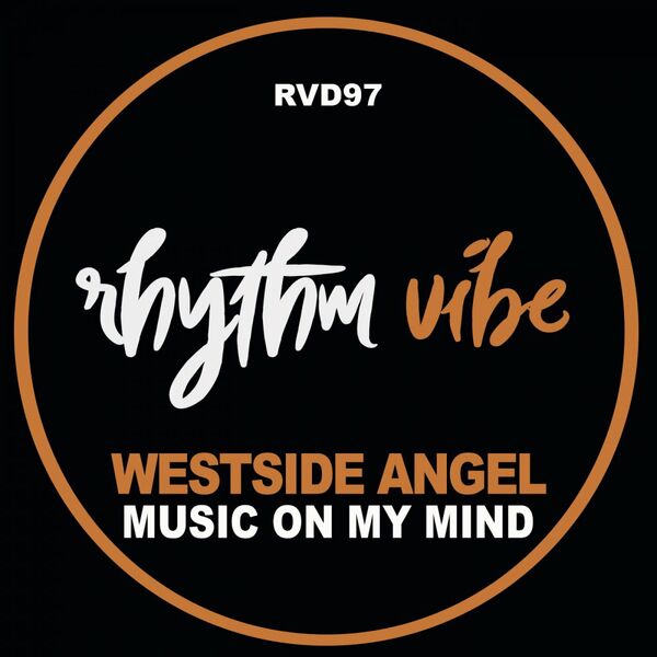 Westside Angel - Music On My Mind / Rhythm Vibe
