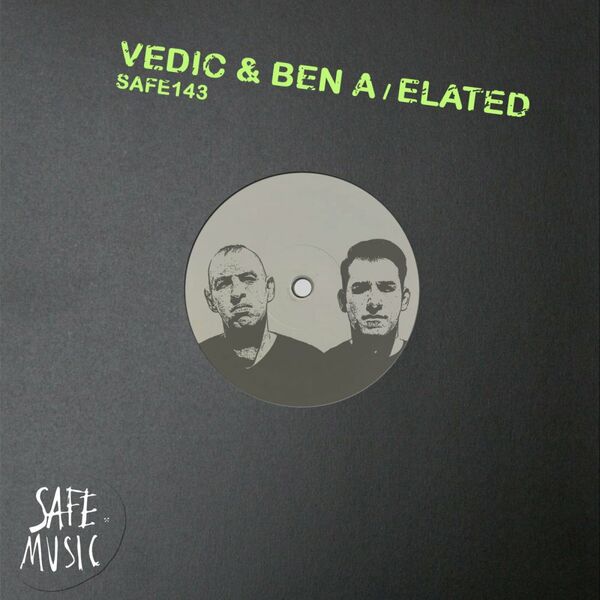 Vedic & Ben A - Elated EP / SAFE MUSIC