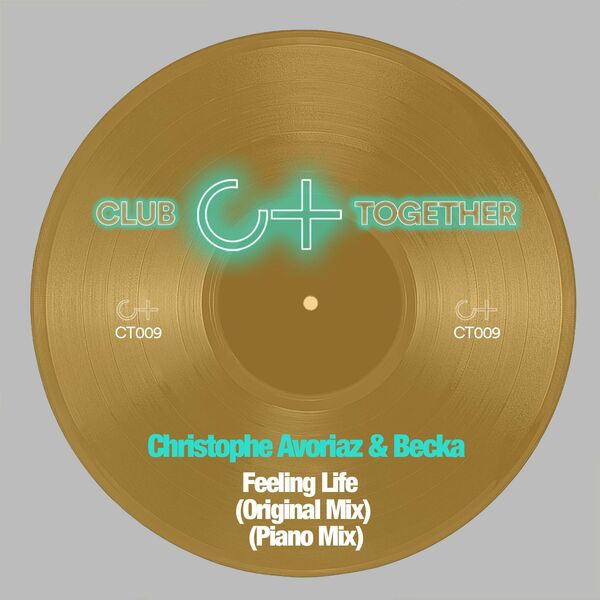 Christophe Avoriaz - Feeling Life / Club Together Music