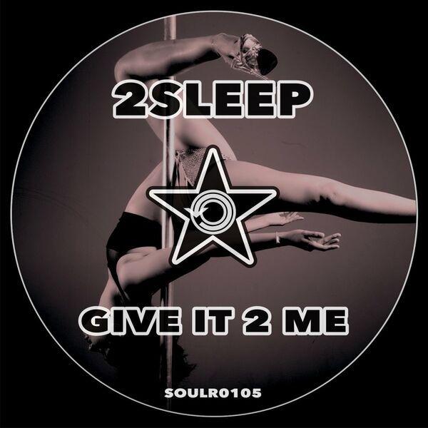 2Sleep - Give It 2 Me / Soul Revolution Records