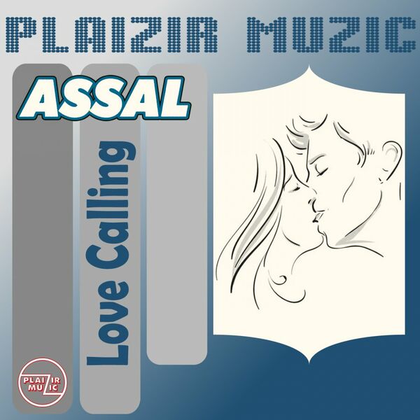 Assal - Love Calling / Plaizir Muzic