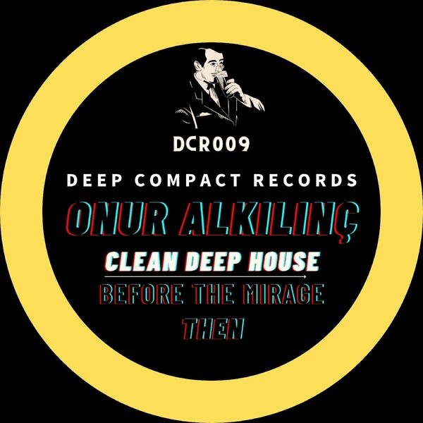 Onur Alkılınç - Clean Deep House / Deep Compact Records