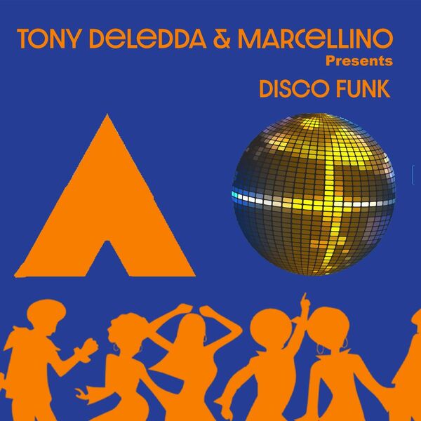 Tony Deledda & Marcellino - Disco Funk / Album Only