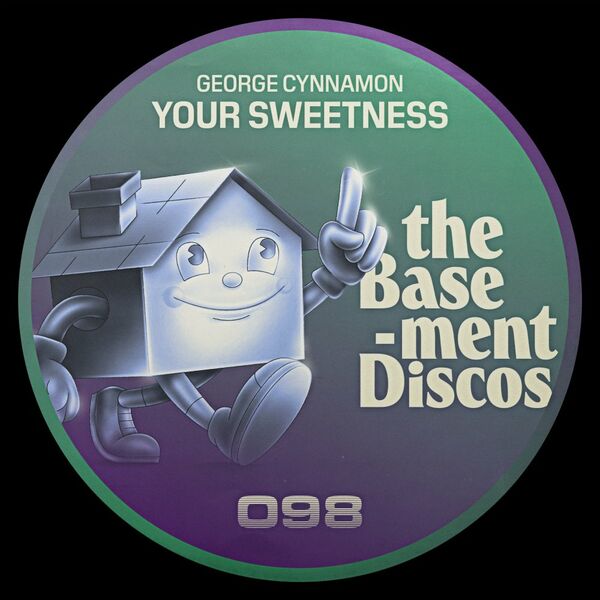George Cynnamon - Your Sweetness / theBasement Discos