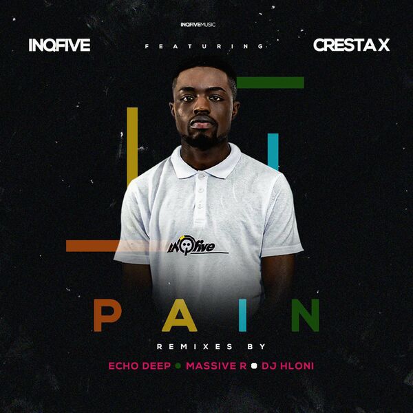 InQfive & Cresta X - Pain (Remixes) / InQfive