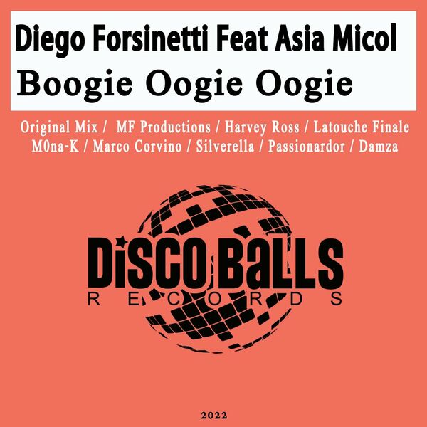 Diego Forsinetti ft Asia Micol - Boogie Oogie Oogie / Disco Balls Records