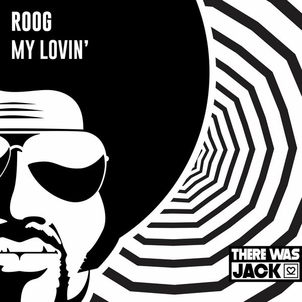 Roog - My Lovin' / There Was Jack