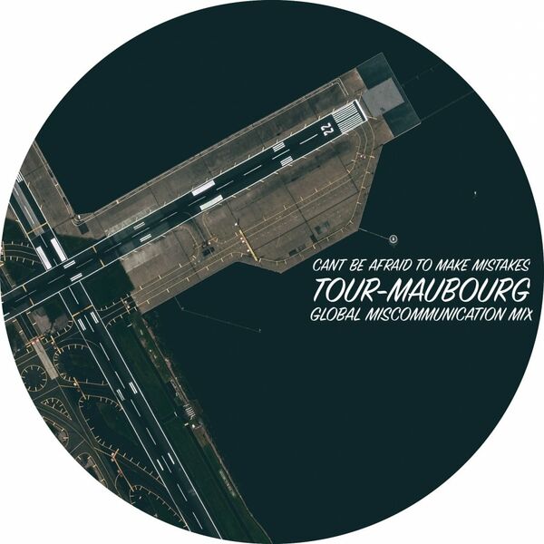 Montel - Can't Be Afraid To Make Mistakes (Tour-Maubourg Global Miscommunication Mix) / Montel Records