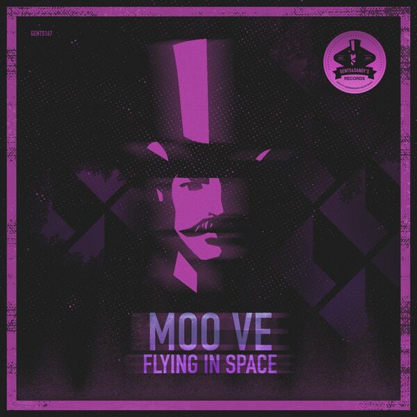 Moo Ve - Flying In Space / Gents & Dandy's