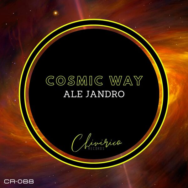 Ale Jandro - Cosmic Way / Chivirico Records