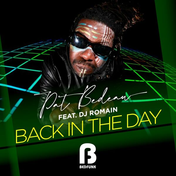 Pat Bedeau ft DJ Romain - Back In The Day / Bedfunk