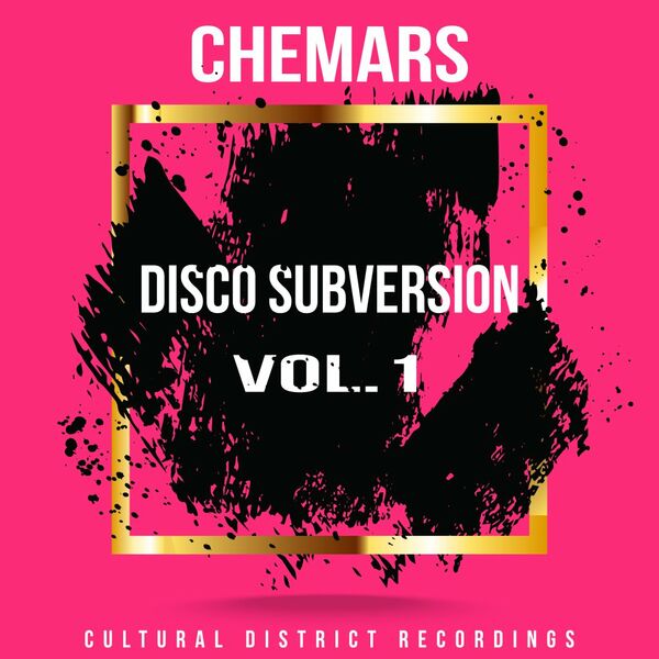 Chemars - Disco Subversion Vol.1 / Cultural District Recordings