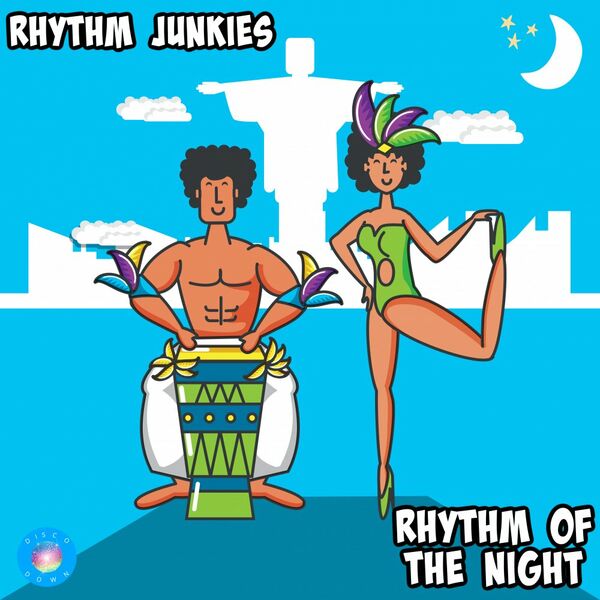 Rhythm Junkies - Rhythm Of The Night / Disco Down