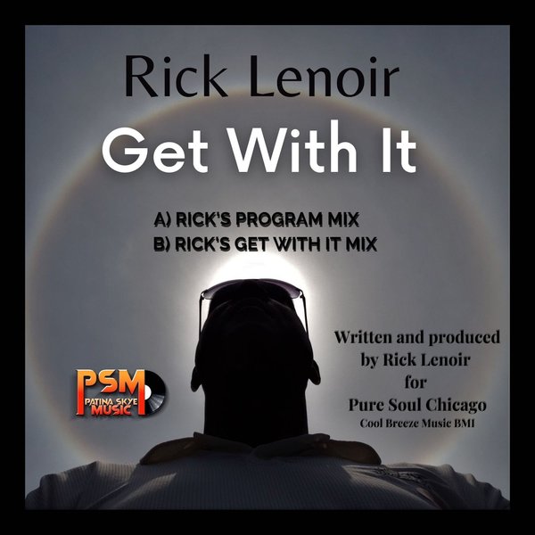 Rick Lenoir - Get With It / Patina Skye Music