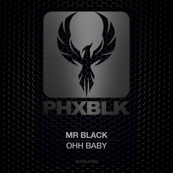 Mr Black - Ohh Baby / PHXBLK