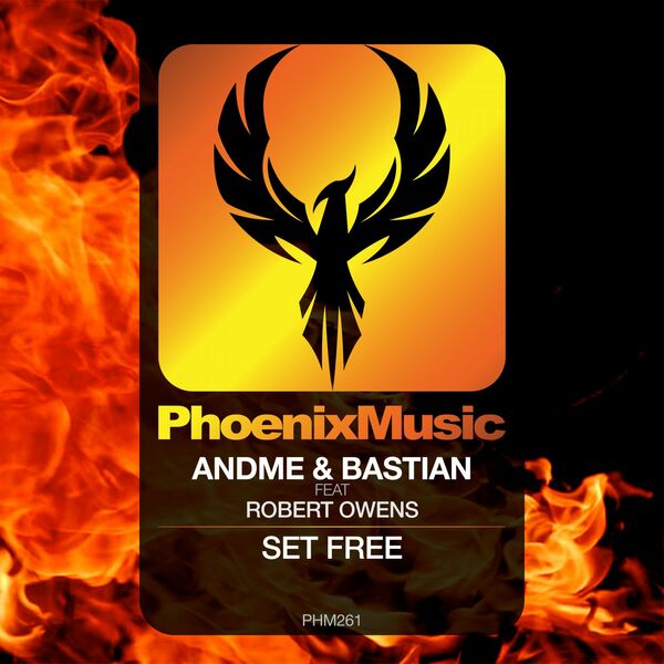 AndMe & Bastian, Robert Owens - Set Free / Phoenix Music