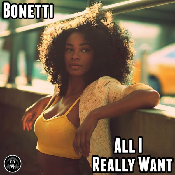 Bonetti - All I Really Want / Funky Revival