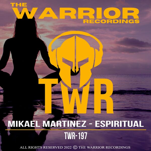 Mikael Martinez - Espiritual / The Warrior Recordings