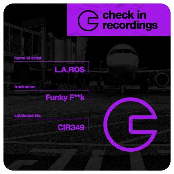 L.A.Ros - Funky F**K / Check In Recordings