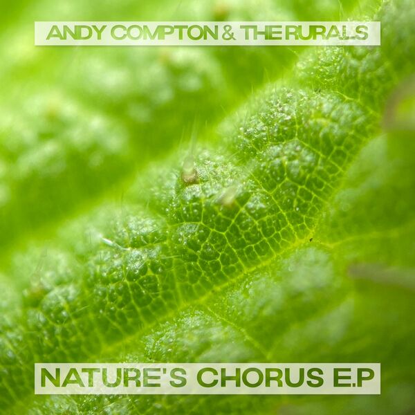The Rurals & Andy Compton - Nature's Chorus E.P / Peng