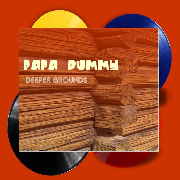 Papa Dummy - Deeper Grounds / Brown Stereo Music