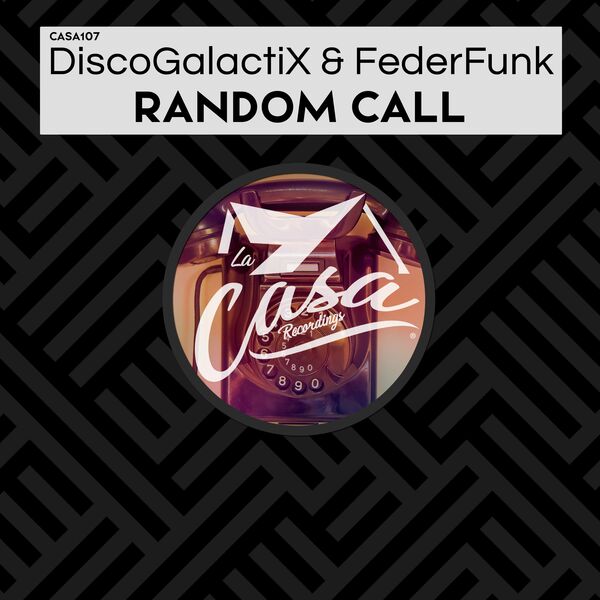 DiscoGalactiX & FederFunk - Random Call / La Casa Recordings