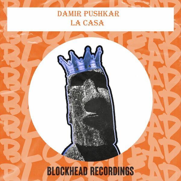 Damir Pushkar - La Casa / Blockhead Recordings