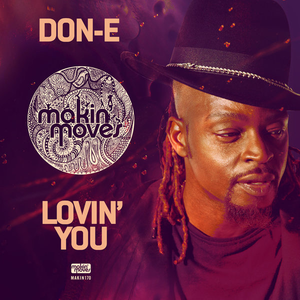 Don-E - Lovin' You / Makin Moves