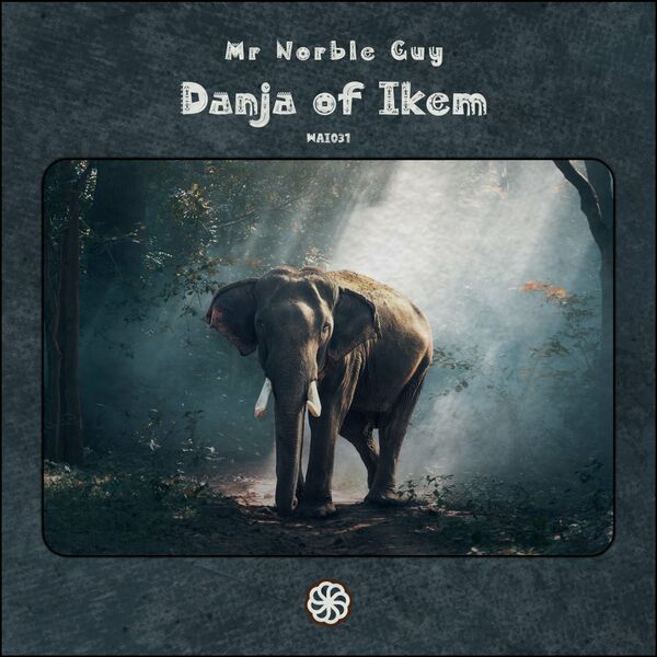 Mr Norble Guy - Danja of Ikem / WeAreiDyll Records