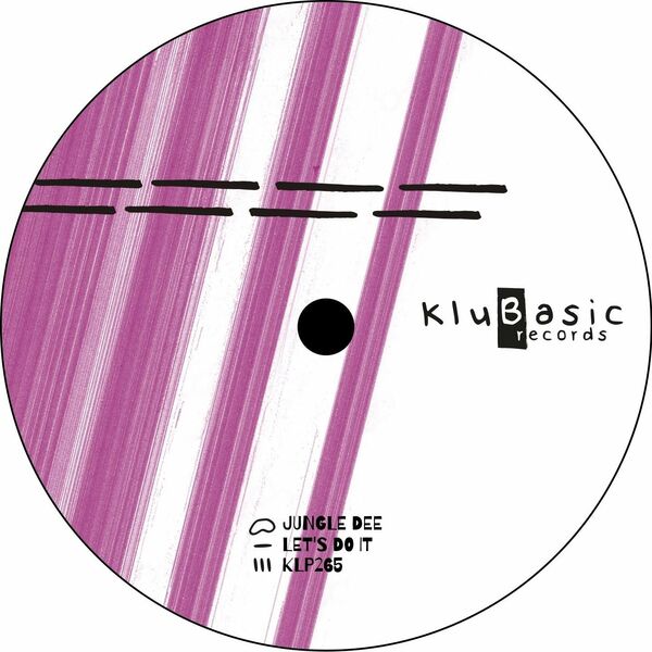 Jungle Dee - Let's Do It / kluBasic Records