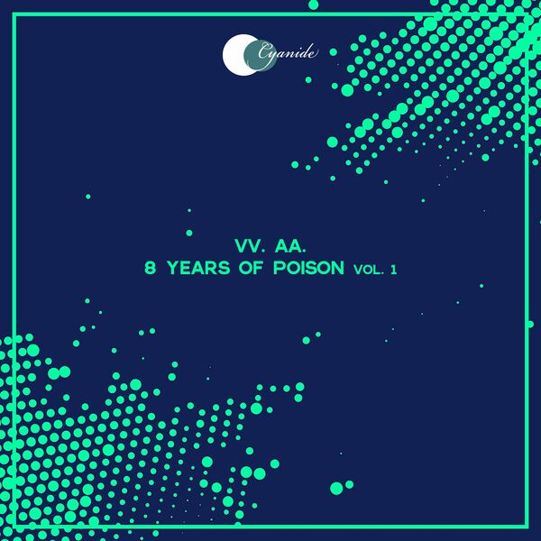 VA - 8 Years of Poison, Vol. 1 / Cyanide