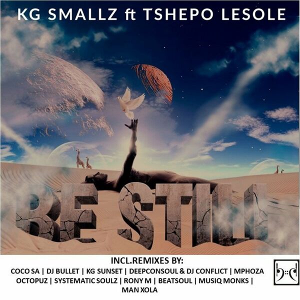 KG Smallz ft Tshepo Lesole - Be Still (Remixes) / Baainar Digital