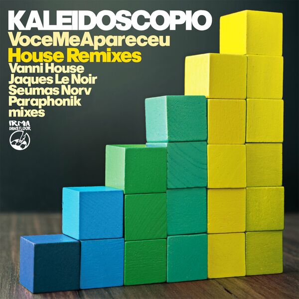 Kaleidoscopio - Voce Me Apareceu (House Remixes) / Irma Dancefloor