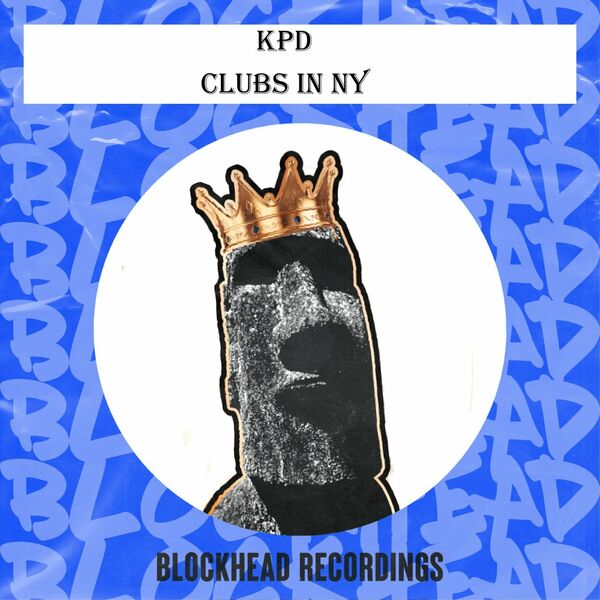 KPD - Clubs In NY / Blockhead Recordings