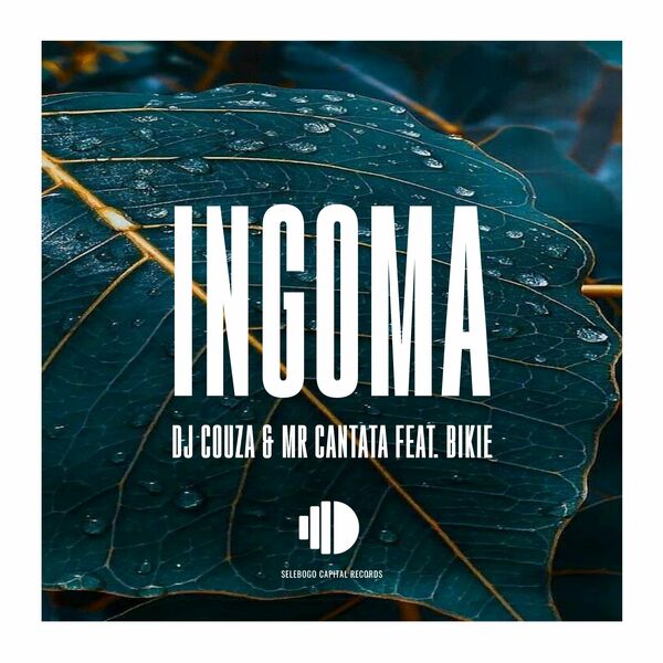 DJ Couza & Mr.Cantata - Ingoma / Selebogo Capital Records