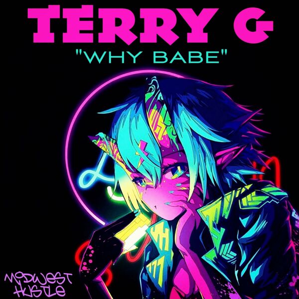 TERRY G - Why Babe / Midwest Hustle Music