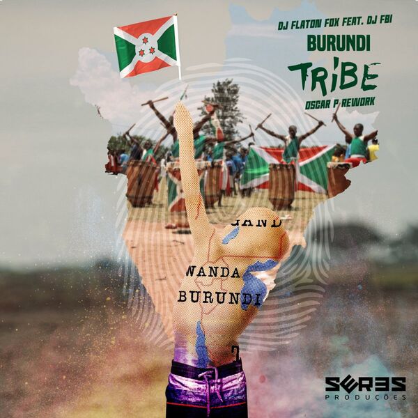 DJ Flaton Fox - Burundi Tribe (Oscar P Rework) / Seres Producoes