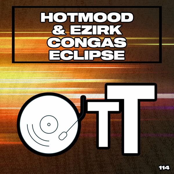 Hotmood & Ezirk - Congas Eclipse / Over The Top