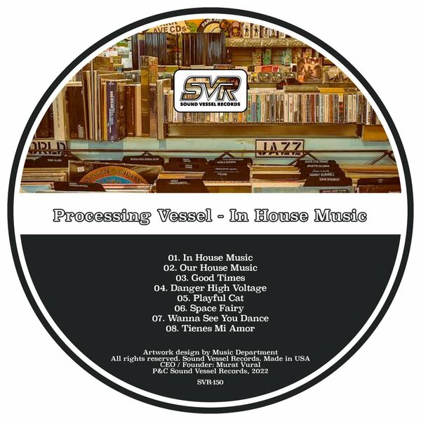 Processing Vessel - In House Music / Sound Vessel Records