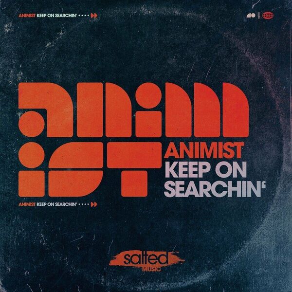 Animist - Keep On Searchin' / SALTED MUSIC