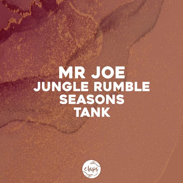 Mr Joe - Jungle Rumble, Seasons, Tank / Claps Records