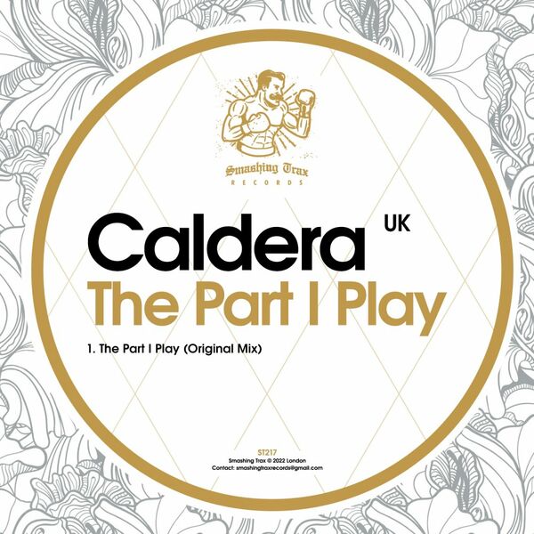 Caldera (UK) - The Part I Play / Smashing Trax Records