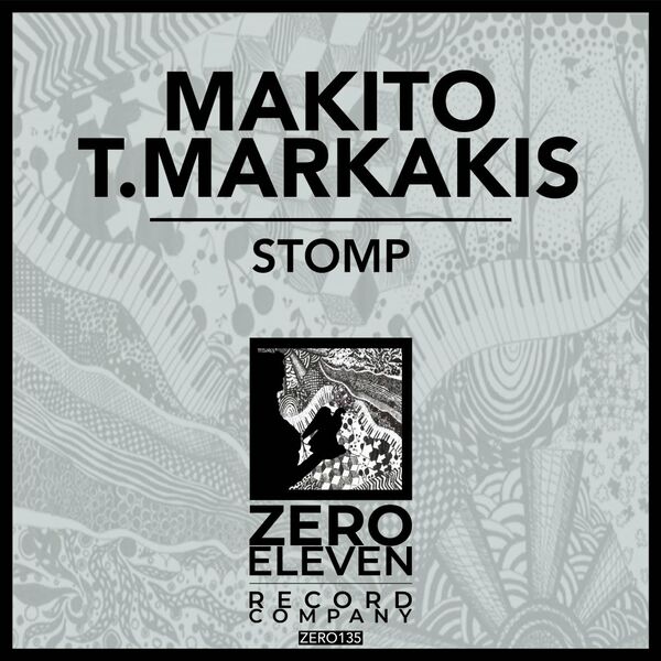 Makito & T.Markakis - Stomp / Zero Eleven Record Company