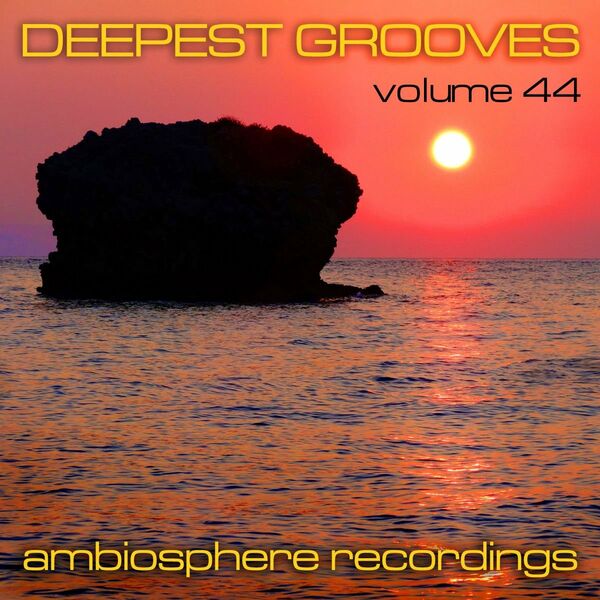 VA - Deepest Grooves, Vol. 44 / Ambiosphere Recordings