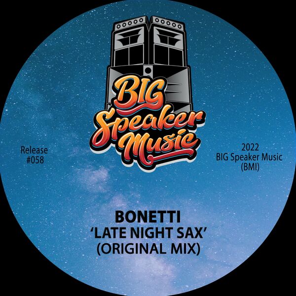 Bonetti - Late Night Sax / BIG Speaker Music