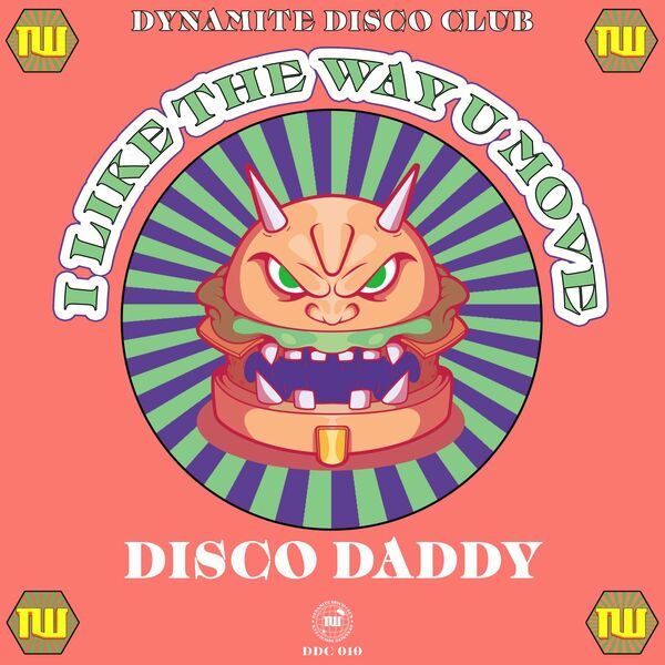 Disco Daddy - I Like the Way U Move / Dynamite Disco Club