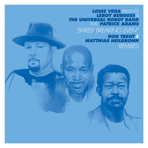 Louie Vega, Leroy Burgess, The Universal Robot Band, Patrick Adams - Barely Breaking Even / BBE